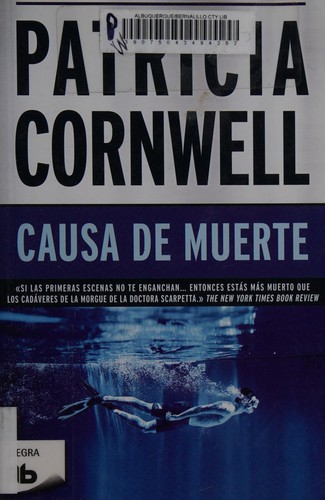 Patricia Daniels Cornwell: Causa de muerte (Spanish language, 2012, Ediciones B)
