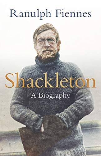 Ranulph Fiennes: Shackleton (2021, Penguin Books, Limited, Michael Joseph Ltd)