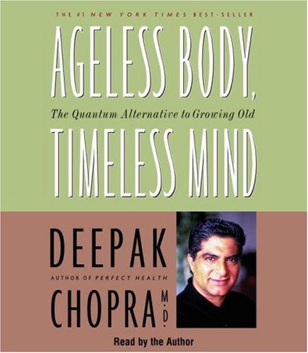 Deepak Chopra: Ageless Body, Timeless Mind (AudiobookFormat, 2002, RH Audio)