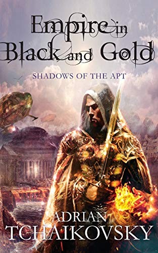 Adrian Tchaikovsky: Empire in Black and Gold (2012, Pan Macmillan, imusti)