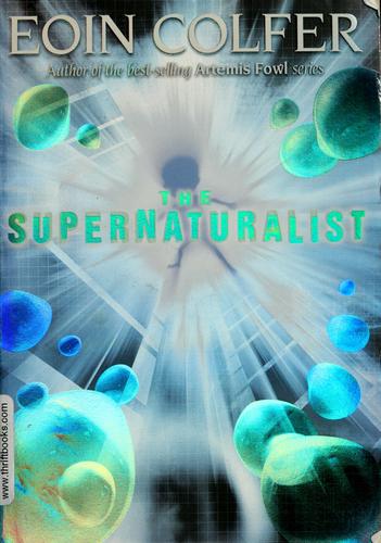 Eoin Colfer: The Supernaturalist (Paperback, 2004, Puffin)