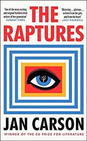 Jan Carson: The Raptures (2022, Doubleday Ireland)