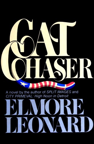 Elmore Leonard: Cat chaser (1982, Arbor House)