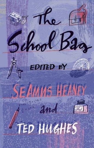 Seamus Heaney, Ted Hughes: The School Bag (Paperback, 2005, Faber and Faber, Faber & Faber, FABER FABER)