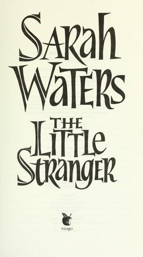 Sarah Waters: The little stranger (2009)