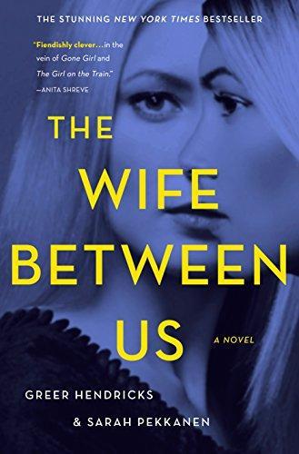 Greer Hendricks: The Wife Between Us