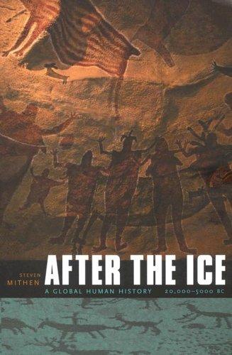 Steven J. Mithen: After the Ice (Paperback, 2006, Harvard University Press)