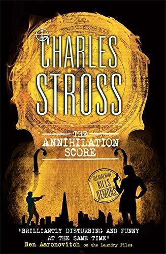 Charles Stross: The Annihilation Score (2015)