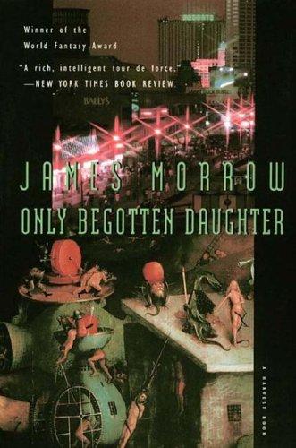 James Morrow: Only begotten daughter (2003, Thorndike Press)