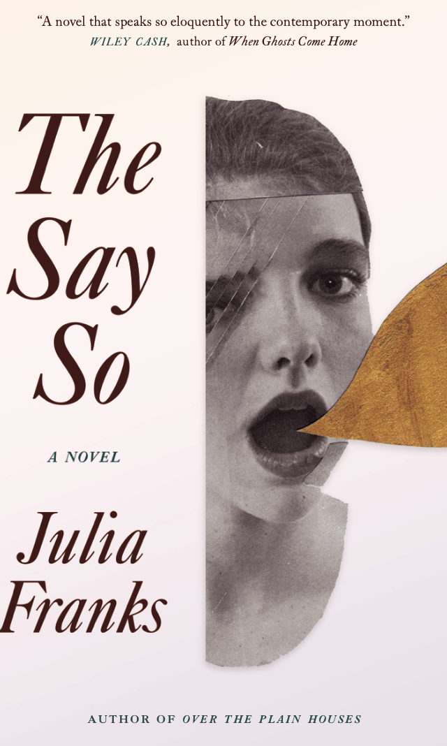 Julia Franks: The Say So (Hardcover, 2023, Hub City Press)