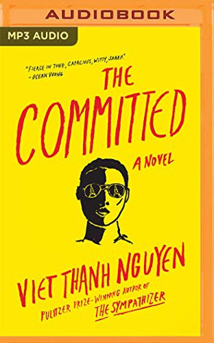 Viet Thanh Nguyen, Francois Chau: The Committed (AudiobookFormat, 2021, Audible Studios on Brilliance Audio)