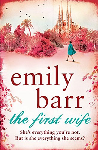 Emily Barr: The First Wife (Paperback, 2011, Headline Review)