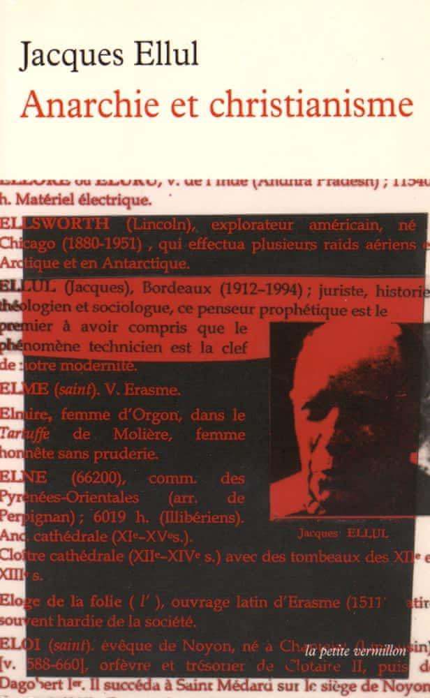 Jacques Ellul: Anarchie et christianisme (French language, 1988, Atelier de création libertaire)