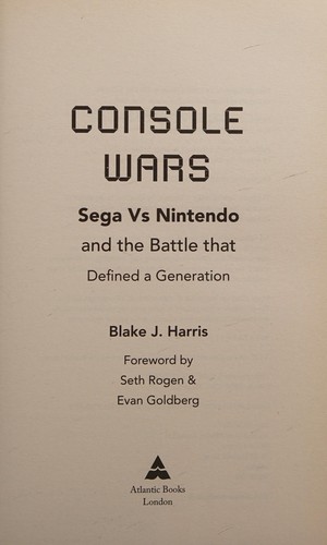Blake J. Harris, Blake Harris: Console Wars (2014, Atlantic Books, Limited, Atlantic Books)
