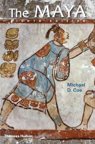 Michael D. Coe, Stephen D. Houston: The Maya (2011)