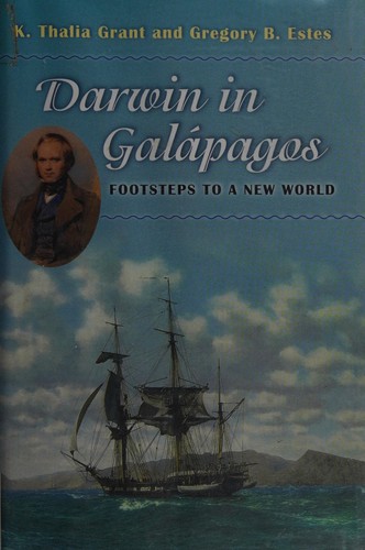 K. Thalia Grant, K. Thalia Grant: Darwin in Galápagos (2009, Princeton University Press)