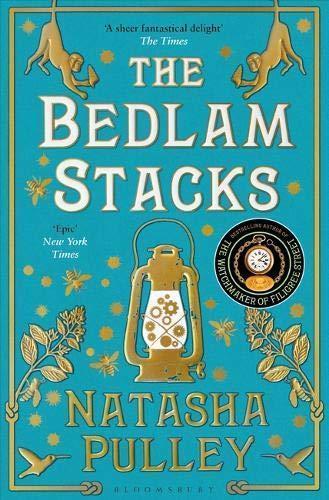 Natasha Pulley: The Bedlam Stacks (2018, Bloomsbury Publishing Plc)