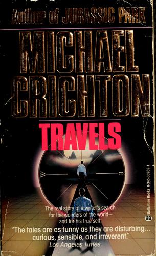 Michael Crichton: Travels (Paperback, 1989, Ballantine)