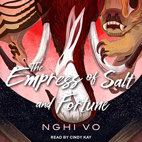 Cindy Kay, Nghi Vo: The Empress of Salt and Fortune (AudiobookFormat, 2020, Tantor Audio)