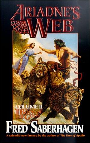 Fred Saberhagen: Ariadne's Web: Volume II (Paperback, 2001, Tor Fantasy)