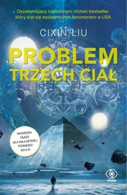 Luke Daniels, Liu Cixin, Ken Liu: Problem trzech ciał (Polish language, 2017, Dom Wydawniczy Rebis)