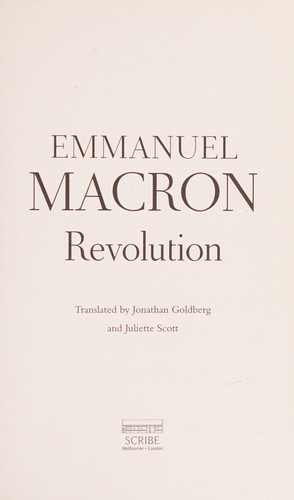 Emmanuel Macron: Revolution (2017, Scribe Publications, Scribe)