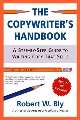 Robert W. Bly: The copywriters's handbook (2006, H. Holt)