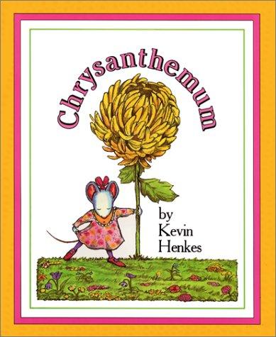 Kevin Henkes: Chrysanthemum (1991, Greenwillow Books)