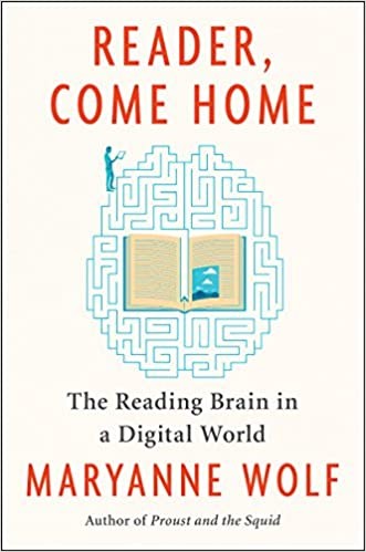 Maryanne Wolf: Reader, come home (2018, Harper, an imprint of HarperCollinsPublishers)