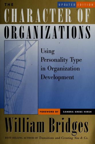 Bridges, William: The Character of organizations (2000, Davies-Black)