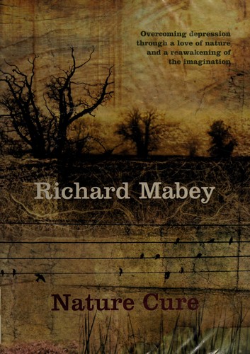 Richard Mabey: NATURE CURE. (Undetermined language, CHATTO & WINDUS)