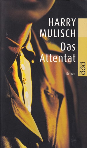 Harry Mulisch: Das Attentat (Paperback, German language, 2007, Rowohlt)