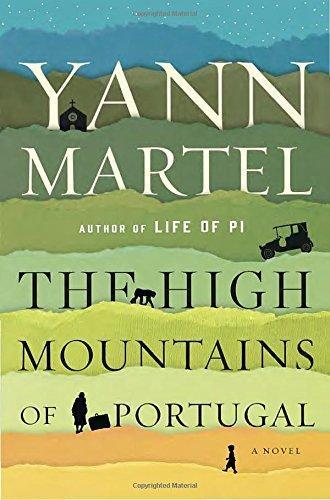 Yann Martel: The High Mountains of Portugal (2016)