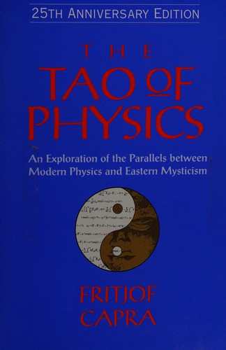 Fritjof Capra: The Tao of physics (Paperback, 2000, Shambhala, Distributed in the U.S. by Random House)