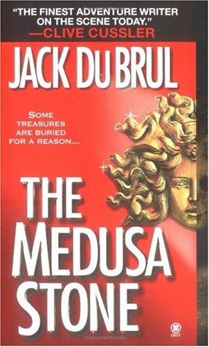 Jack B. Du Brul: The Medusa stone (2000, Onyx)