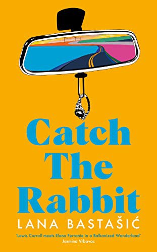 Lana Bastasic: Catch the Rabbit (Hardcover)