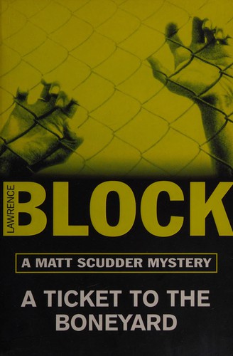 Lawrence Block: A ticket to the boneyard (1998, Phoenix, Orion Publishing Group, Limited)