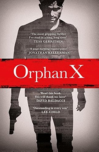 Gregg Andrew Hurwitz: Orphan X (Paperback, 2016, [Auckland] : Michael Joseph)