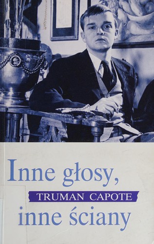 Truman Capote: Inne głosy, inne ściany (Polish language, 2010, Albatros A. Kuryłowicz)