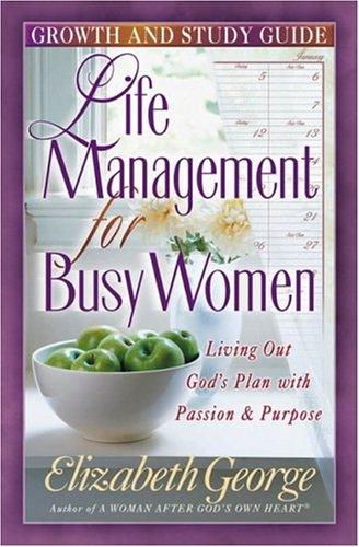 Elizabeth George: Life Management for Busy Women (Paperback, 2002, Harvest House Publishers)