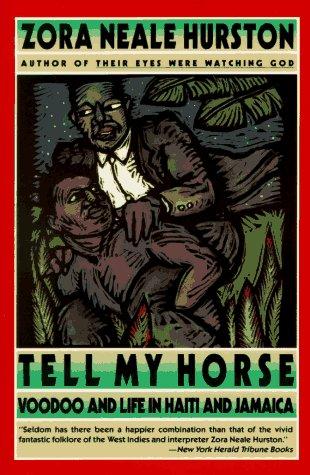 Zora Neale Hurston: Tell my horse (1990, Perennial Library)