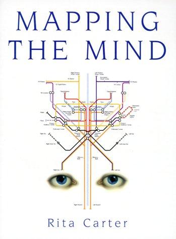 Rita Carter: Mapping the mind (1999, University of California Press)