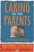 Hugh Delehanty, Elinor Ginzler: Caring for Your Parents (Paperback, 2006, Sterling)