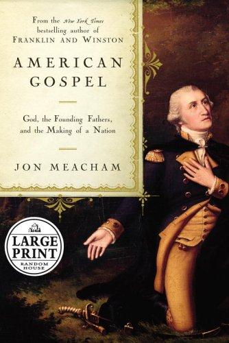 Jon Meacham: American gospel (Hardcover, 2006, Random House Large Print)