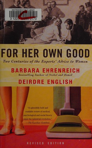 Barbara Ehrenreich: For her own good (2005, Anchor Books)