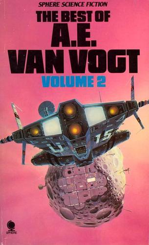 A. E. van Vogt: The Best of A. E. van Vogt., Vol. 2 (Paperback, 1979, Sphere)