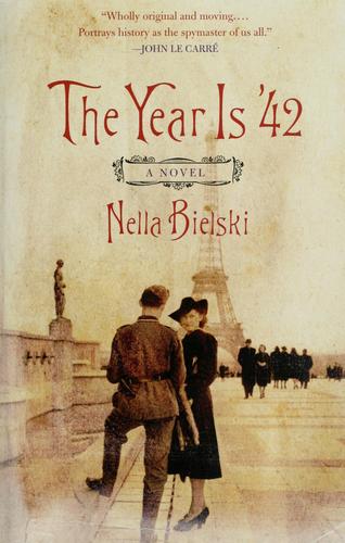 Nella Bielski: The year is '42 (2006, Vintage Books)