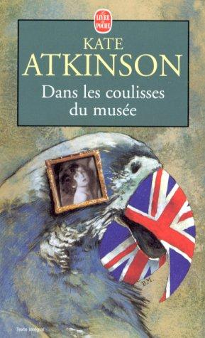 Kate Atkinson: Dans les coulisses du musée (Paperback, French language, 1998, LGF)
