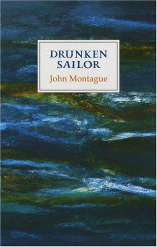 Montague, John.: Drunken sailor (2004, Gallery Press)