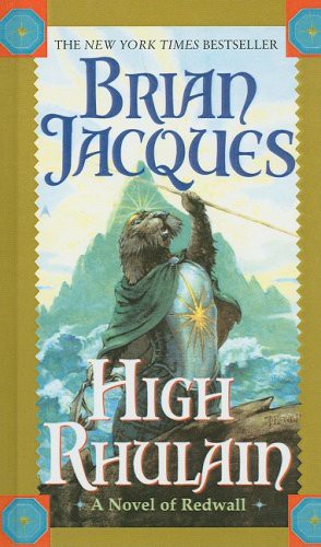 Brian Jacques, David Elliott: High Rhulain (Hardcover, 2007, Perfection Learning, San Val)